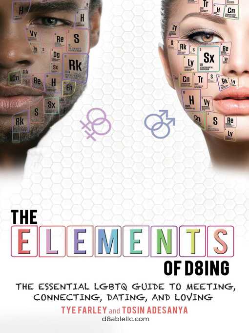 Title details for The Elements of D8ing: the Essential LGBTQ Guide to Meeting, Connecting, Dating, and Loving by Tye Farley - Available